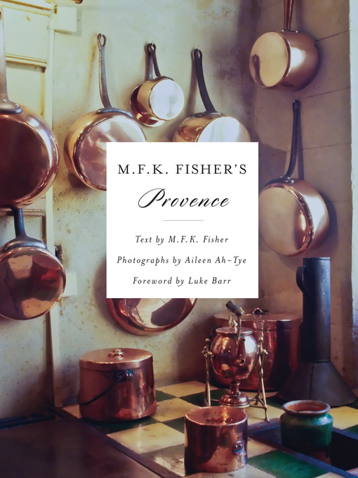Title details for M.F.K. Fisher's Provence by M. F. K. Fisher - Wait list